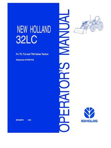 Operator's Manual - New Holland 32LC Loader (For TD TLA and TNA Series Tractor) 87520575