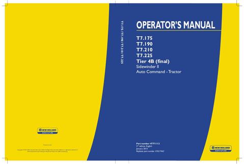 Operator's Manual - New Holland T7.175 T7.190 T7.210 T7.225 Tier 4B (final) Sidewinder ll Auto Command Tractor 47771112