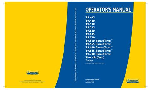 Operator's Manual - New Holland T9.435 T9.480 T9.530 T9.565 T9.600 T9.645 T9.700 T9.530 SmartTrax T9.565 SmartTrax T9.600 SmartTrax T9.645 SmartTrax T9.700 SmartTrax Tier 4B(final) Tractor 51461859