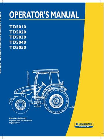 Operator's Manual - New Holland TD5010 TD5020 TD5030 TD5040 TD5050 Tractor 84314489