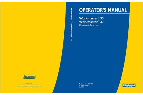 Operator's Manual - New Holland Workmaster 33 Workmaster 37 Compact Tractor 47832587