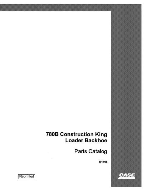 Parts Manual - Case 780B Construction king Backhoe Loader B1405 Download