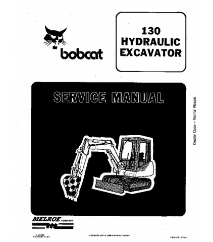 SERVICE MANUAL - BOBCAT 130 HYDRAULIC EXCAVATOR