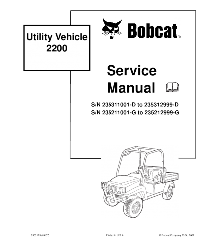 SERVICE MANUAL - BOBCAT 2200 UTILITY VEHICLE 235311001 - D to 235312999 - D, 235211001 - G to 235212999 - G