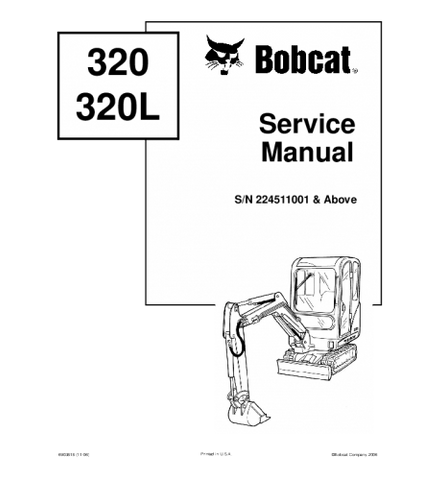 SERVICE MANUAL - BOBCAT 320, 320L COMPACT EXCAVATOR 224511001 & ABOVE