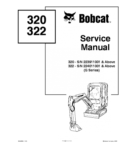 SERVICE MANUAL - BOBCAT 320, 322 COMPACT EXCAVATOR 223911001 & ABOVE, 224011001 & ABOVE, (G SERIES)