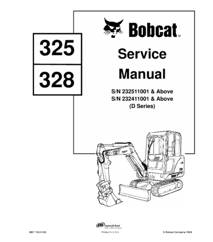 SERVICE MANUAL - BOBCAT 325, 328 COMPACT EXCAVATOR 232511001 & ABOVE, 232411001 & ABOVE, (D SERIES)