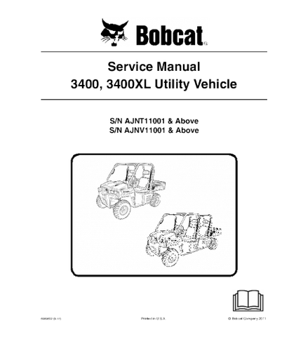 SERVICE MANUAL - BOBCAT 3400, 3400XL UTILITY VEHICLE AJNT11001 & ABOVE, AJNV11001 & ABOVE