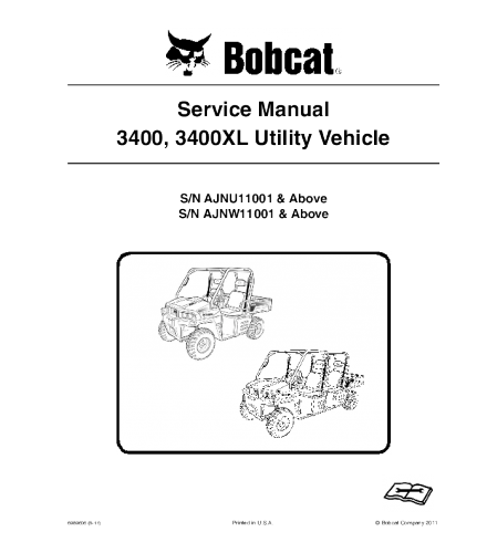 SERVICE MANUAL - BOBCAT 3400, 3400XL UTILITY VEHICLE AJNU11001 & ABOVE, AJNW11001 & ABOVE