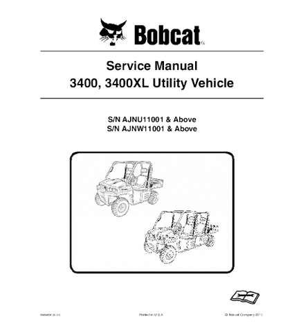 SERVICE MANUAL - BOBCAT 3400, 3400XL UTILITY VEHICLE AJNU11001 & ABOVE, AJNW11001 & ABOVE