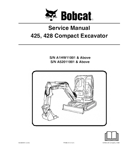 SERVICE MANUAL - BOBCAT 425, 428 COMPACT EXCAVATOR A1HW11001 & ABOVE, A52011001 & ABOVE