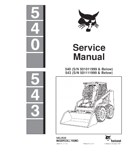 SERVICE MANUAL - BOBCAT 540 543 SKID STEER LOADER 501011999 & BELOW, 501111999 & BELOW