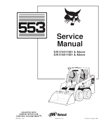 SERVICE MANUAL - BOBCAT 553 SKID STEER LOADER 516311001 & ABOVE, 516411001 & ABOVE