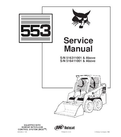 SERVICE MANUAL - BOBCAT 553 SKID STEER LOADER 516311001 & ABOVE, 516411001 & ABOVE