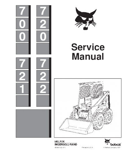 SERVICE MANUAL - BOBCAT 700, 720, 721, 722 SKID STEER LOADER DOWNLOAD