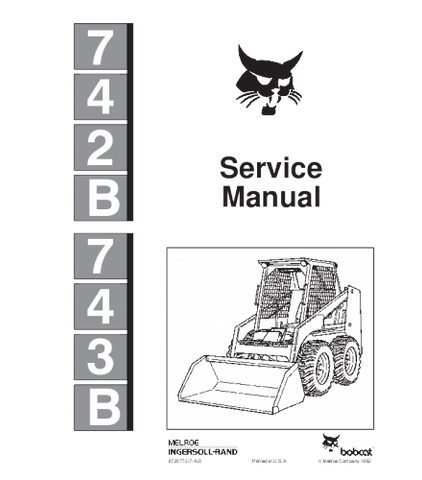 SERVICE MANUAL - BOBCAT 742B, 743B SKID STEER LOADER .