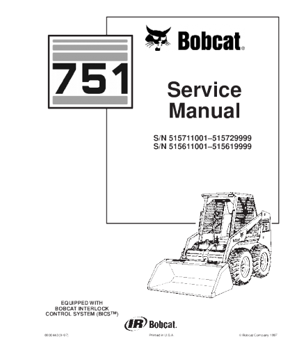 SERVICE MANUAL - BOBCAT 751 SKID STEER LOADER 515711001 - 515729999, 515611001 - 515619999