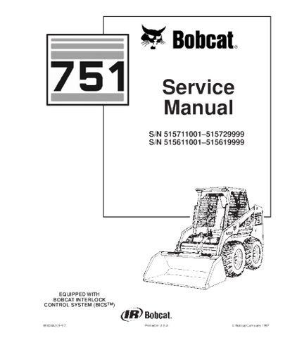 SERVICE MANUAL - BOBCAT 751 SKID STEER LOADER 515711001 - 515729999, 515611001 - 515619999