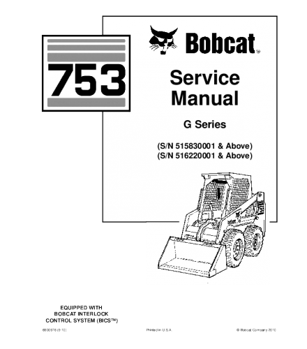 SERVICE MANUAL - BOBCAT 753 SKID STEER LOADER 515830001 & ABOVE, 516220001 & ABOVE, ( G SERIES )