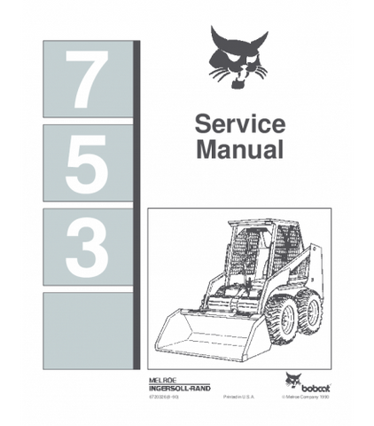 SERVICE MANUAL - BOBCAT 753 SKID STEER LOADER DOWNLOAD 