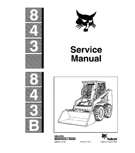 SERVICE MANUAL - BOBCAT 843, 843B SKID STEER LOADER 