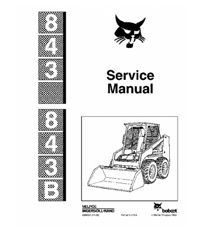 SERVICE MANUAL - BOBCAT 843, 843B SKID STEER LOADER 