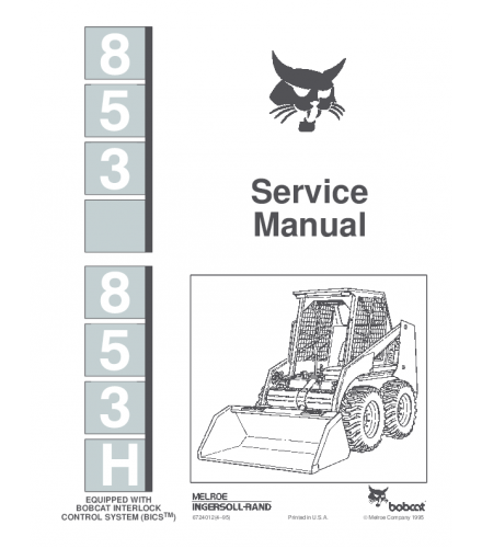 SERVICE MANUAL - BOBCAT 853, 853H SKID STEER LOADER 