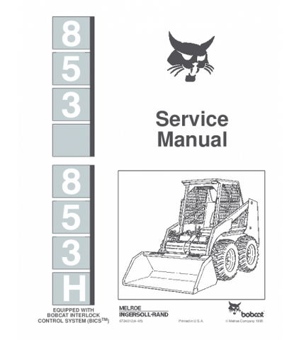 SERVICE MANUAL - BOBCAT 853, 853H SKID STEER LOADER 