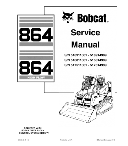 SERVICE MANUAL - BOBCAT 864 SKID STEER LOADER 518911001 - 518914999, 516811001 - 516814999, 517511001 - 517514999