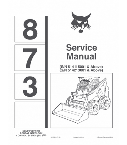 SERVICE MANUAL - BOBCAT 873 SKID STEER LOADER 514115001 & ABOVE, 514213001 & ABOVE