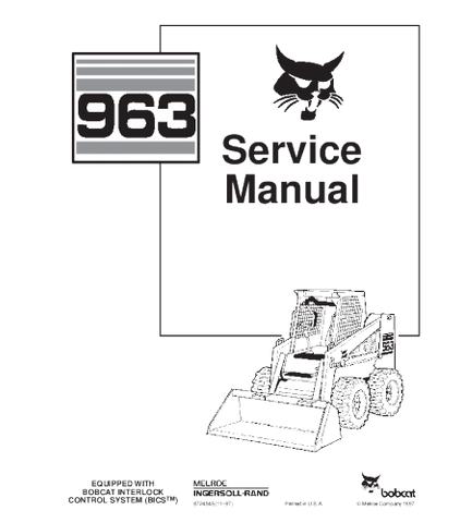 SERVICE MANUAL - BOBCAT 963 SKID STEER LOADER 