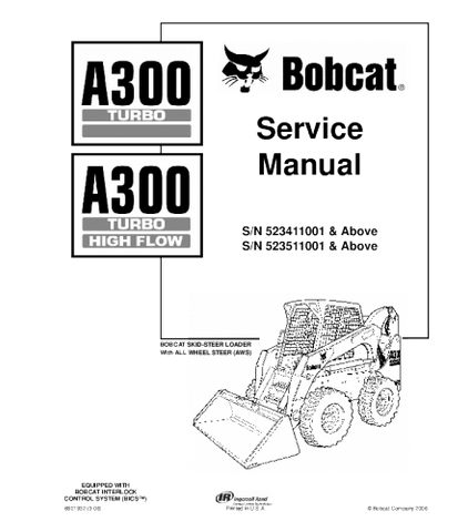 SERVICE MANUAL - BOBCAT A300 TURBO SKID STEER LOADER 523411001 & ABOVE, 523511001 & ABOVE