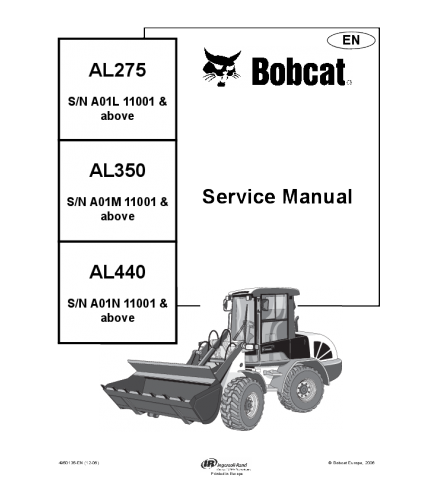 SERVICE MANUAL - BOBCAT AL275, AL350, AL440 WHEEL LOADER A01L11001 & ABOVE, A01M11001 & ABOVE, A01N11001 & ABOVE