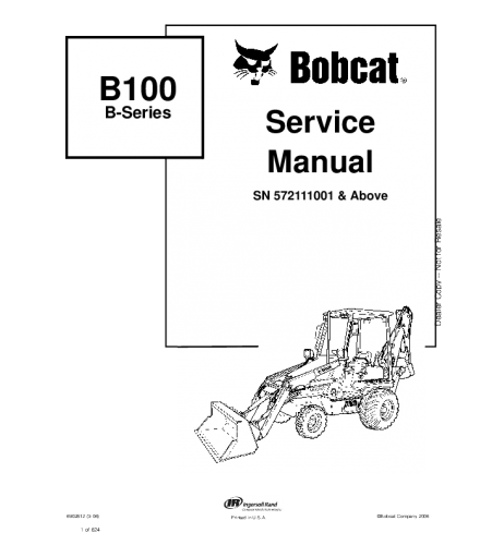 SERVICE MANUAL- BOBCAT B100 B-SERIES BACKHOE LOADER 572111001 & ABOVE DOWNLOAD
