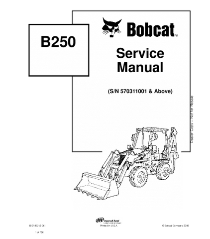 SERVICE MANUAL - BOBCAT B250 BACKHOE LOADER 570311001 & ABOVE