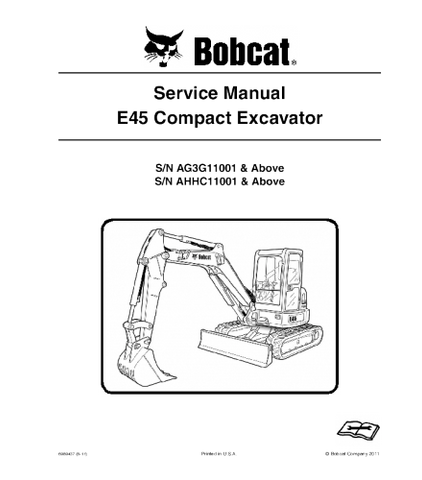 SERVICE MANUAL - BOBCAT E45 COMPACT EXCAVATOR AG3G11001 & ABOVE, AHHC11001 & ABOVE