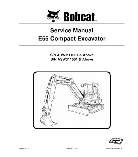 SERVICE MANUAL - BOBCAT E55 COMPACT EXCAVATOR ARWM11001 & ABOVE, ASW311001 & ABOVE