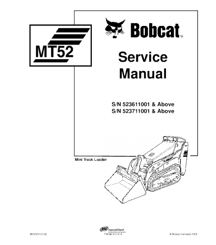 SERVICE MANUAL - BOBCAT MT52 MINI TRACK LOADER 523611001 & ABOVE, 523711001 & ABOVE