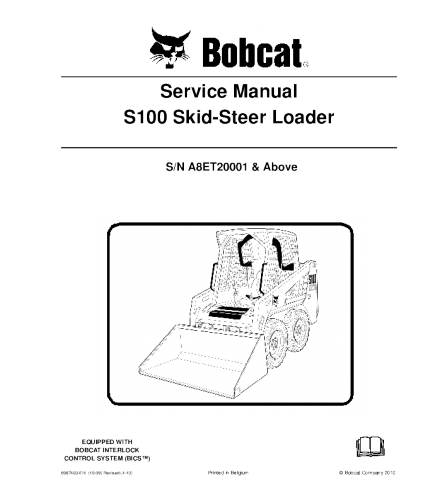 SERVICE MANUAL - BOBCAT S100 SKID STEER LOADER A8ET20001 & ABOVE.