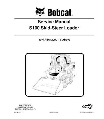 SERVICE MANUAL - BOBCAT S100 SKID STEER LOADER AB6420001 & ABOVE