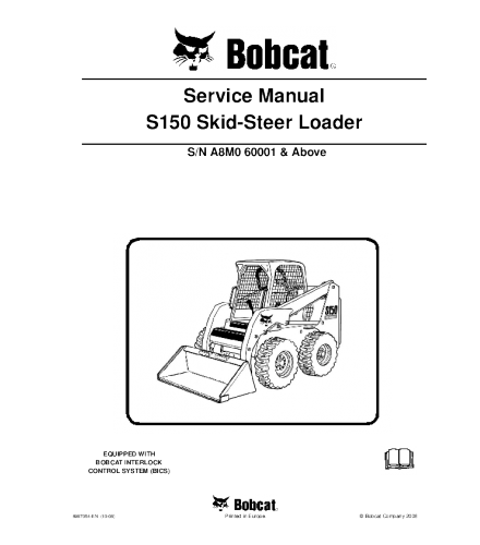 SERVICE MANUAL - BOBCAT S150 SKID STEER LOADER SERIES A8MO 60001 & ABOVE