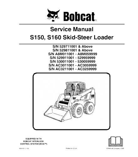 SERVICE MANUAL - BOBCAT S150, S160 SKID STEER LOADER SERIES 529711001 & ABOVE, AC3011001 - AC3059999