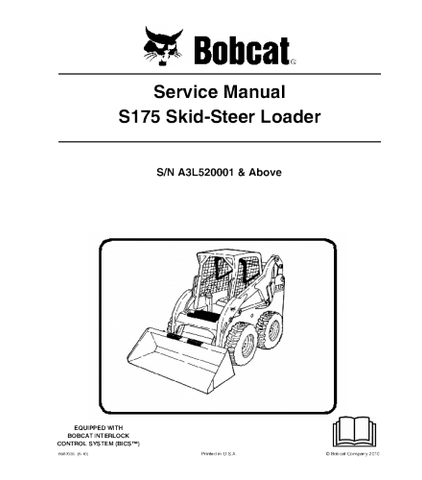 SERVICE MANUAL - BOBCAT S175 SKID STEER LOADER SERIES A3L520001 & ABOVE