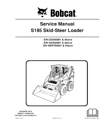 SERVICE MANUAL - BOBCAT S185 SKID STEER LOADER SERIES 530360001 & ABOVE, 530450001 & ABOVE, ABRT60001 & ABOVE