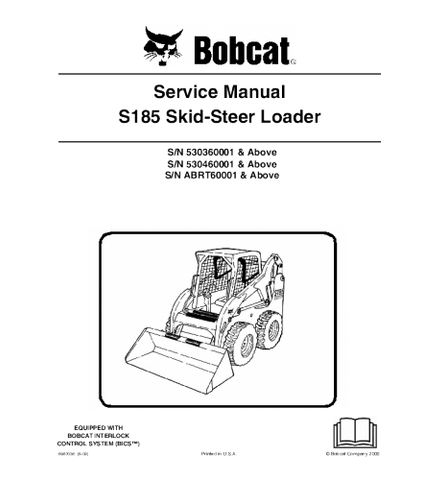 SERVICE MANUAL - BOBCAT S185 SKID STEER LOADER SERIES 530360001 & ABOVE, 530450001 & ABOVE, ABRT60001 & ABOVE