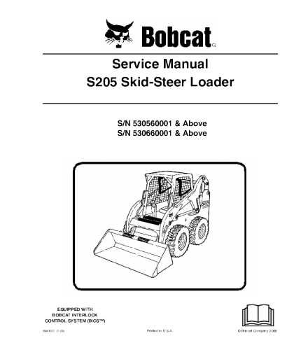 SERVICE MANUAL - BOBCAT S205 SKID STEER LOADER SERIES 530560001 & ABOVE, 53066001 & ABOVE