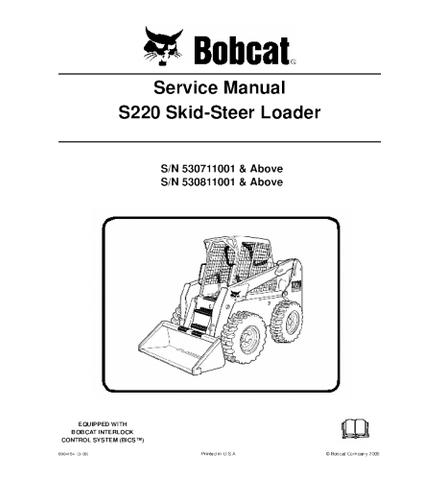 SERVICE MANUAL - BOBCAT S220 SKID STEER LOADER SERIES 530711001 & ABOVE, 530811001 & ABOVE