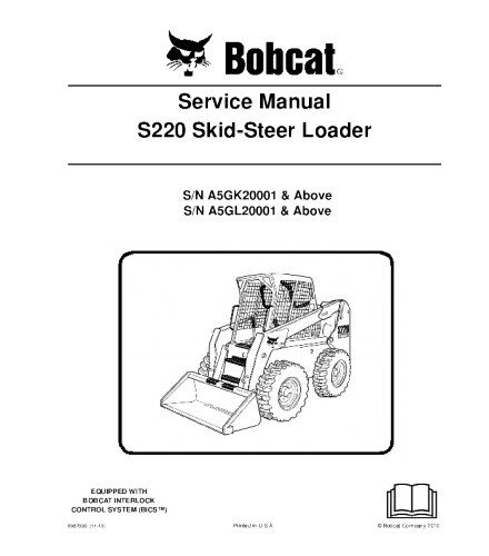 SERVICE MANUAL - BOBCAT S220 SKID STEER LOADER SERIES A5GK20001 & ABOVE, A5GL20001 & ABOVE