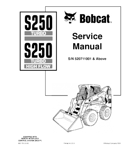 SERVICE MANUAL - BOBCAT S250 SKID STEER LOADER SERIES 520711001 & ABOVE