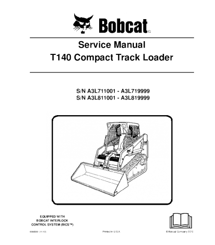 SERVICE MANUAL - BOBCAT T140 COMPACT TRACK LOADER A3L711001 & ABOVE, A3L811001 & ABOVE